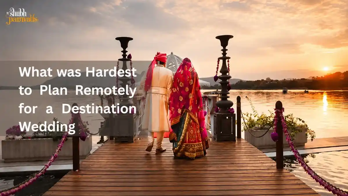 What was Hardest to Plan Remotely for a Destination Wedding
