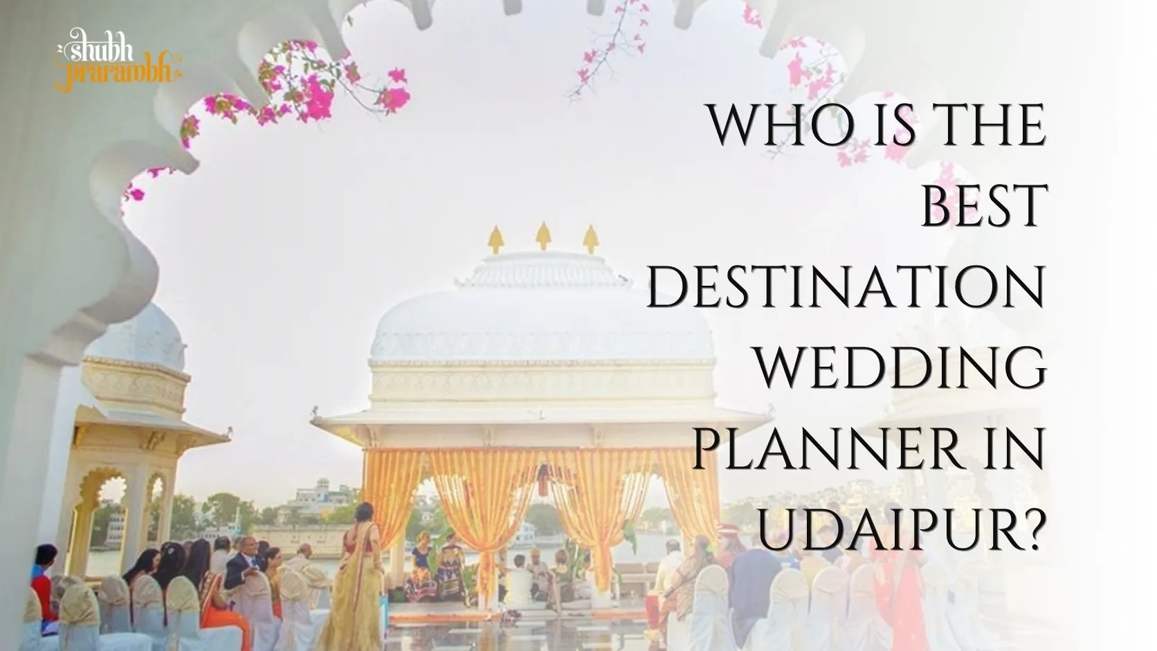 Who is the Best Destination Wedding Planner in Udaipur?